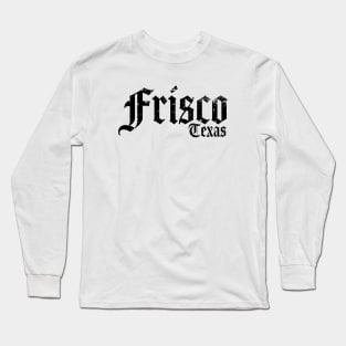 Frisco Texas Black Distressed Long Sleeve T-Shirt